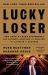 Lucky Loser : How Donald Trump Squandered His Father's Fortune and Created the Illusion of Success
