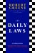 The Daily Laws : 366 Meditations on Power, Seduction, Mastery, Strategy, and Human Nature