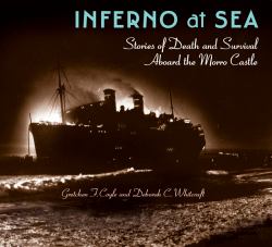 Inferno at Sea : Stories of Death and Survival Aboard the Morro Castle