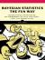 Bayesian Statistics the Fun Way : Understanding Statistics and Probability with Star Wars, LEGO, and Rubber Ducks Bayesian Statistics the Fun Way : Understanding Statistics and Probability with Star Wars, LEGO, and Rubber Ducks