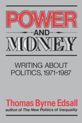 Power and Money : Writings about Politics, 1971-1987