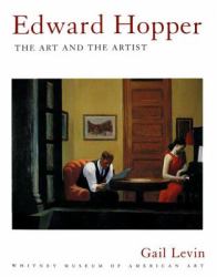 Edward Hopper : The Art and the Artist