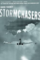 Stormchasers : The Hurricane Hunters and Their Fateful Flight into Hurricane Janet