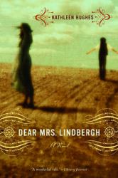 Dear Mrs. Lindbergh : A Novel
