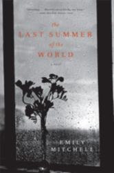 The Last Summer of the World : A Novel
