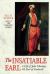 The Insatiable Earl : A Life of John Montagu, 4th Earl of Sandwich