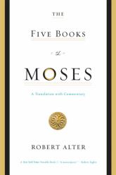 The Five Books of Moses : A Translation with Commentary