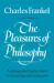 The Pleasures of Philosophy