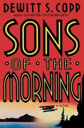Sons of the Morning : A Novel