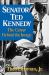Senator Ted Kennedy : The Career Behind the Image