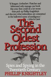 The Second Oldest Profession : Spies and Spying in the Twentieth Century