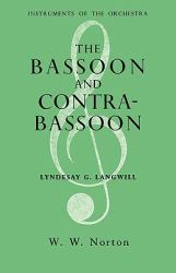 Bassoon and Contrabassoon : Instruments of the Orchestra