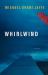 Whirlwind : A Novel