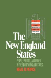 The New England States : People, Politics, and Power in the Six New England States