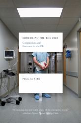 Something for the Pain : Compassion and Burn-Out in the Er