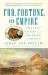Fur Fortune and Empire : The Epic History of the Fur Trade in America