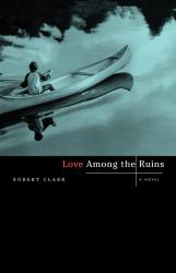 Love among the Ruins : A Novel