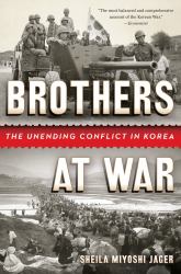 Brothers at War : The Unending Conflict in Korea