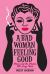 A Bad Woman Feeling Good : Blues and the Women Who Sing Them