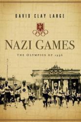 Nazi Games : The Olympics Of 1936