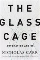 The Glass Cage - Automation and Us