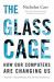 The Glass Cage : How Our Computers Are Changing Us