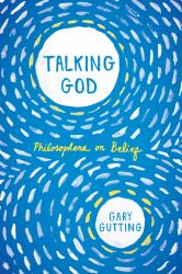 Talking God : Philosophers on Belief