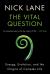 The Vital Question