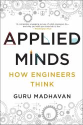 Applied Minds : How Engineers Think