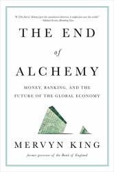 The End of Alchemy : Money, Banking, and the Future of the Global Economy