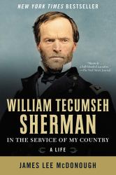 William Tecumseh Sherman: in the Service of My Country : A Life
