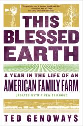 This Blessed Earth : A Year in the Life of an American Family Farm