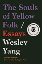 The Souls of Yellow Folk : Essays