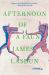 Afternoon of a Faun : A Novel Afternoon of a Faun : A Novel