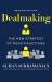 Dealmaking : The New Strategy of Negotiauctions