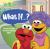 What If ... ? (Sesame Street) : Answers to Calm First-Day-Of-School Jitters