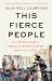 This Fierce People : The Untold Story of America's Revolutionary War in the South