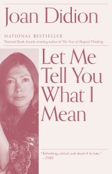 Let Me Tell You What I Mean : An Essay Collection