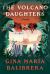 The Volcano Daughters : A Novel