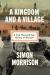 A Kingdom and a Village : A One-Thousand-Year History of Moscow
