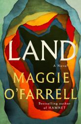 Land : A Novel