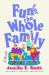 Fun for the Whole Family : A Novel Fun for the Whole Family : A Novel