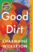Good Dirt : A Novel