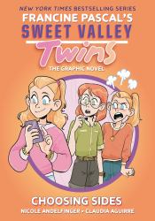 Sweet Valley Twins: Choosing Sides : (a Graphic Novel)