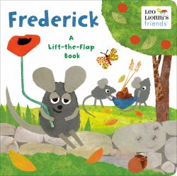 Frederick (Leo Lionni's Friends) : A Lift-The-Flap Book