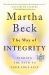 The Way of Integrity : Finding the Path to Your True Self