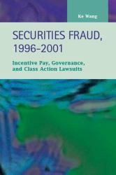 Securities Fraud, 1996-2001 : Incentive Pay, Governance, and Class Action Lawsuits