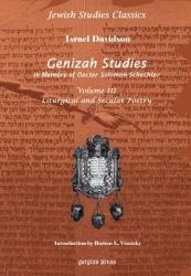 Genizah Studies in Memory of Doctor Solomon Schechter : Liturgical and Secular Poetry