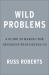 Wild Problems : A Guide to the Decisions That Define Us