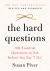 The Hard Questions : 100 Essential Questions to Ask Before You Say I Do